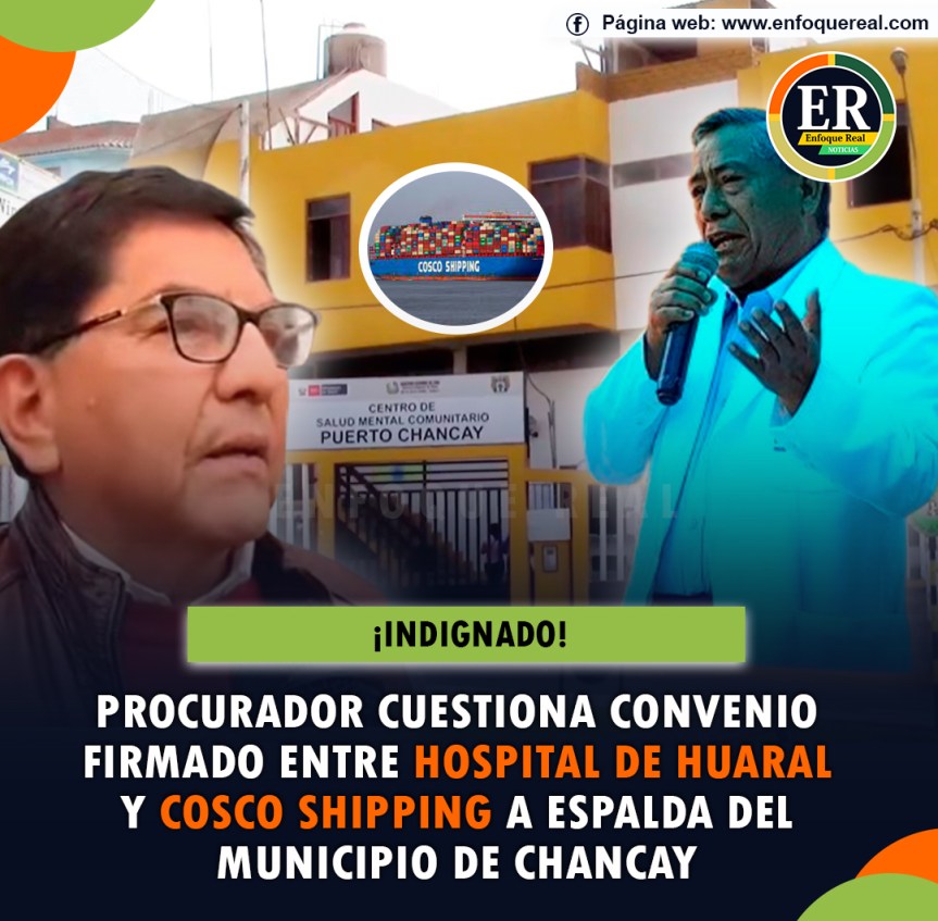 Procurador cuestiona convenio firmado entre hospital de Huaral y Cosco Shipping a espalda del municipio de&nbsp;chancay