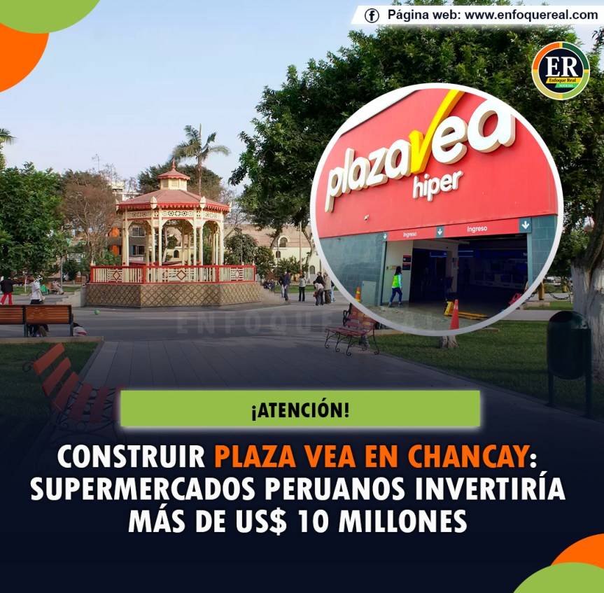 Construir Plaza Vea en Chancay: supermercados peruanos invertiría más de US$ 10&nbsp;millones
