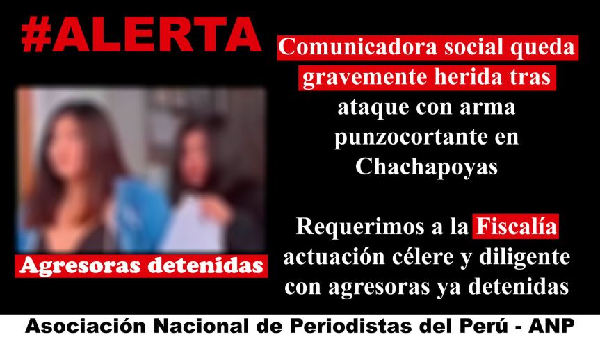 Chachapoyas: Comunicadora social queda gravemente herida tras ataque con arma&nbsp;punzocortante