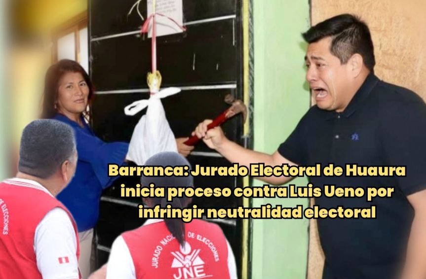 Jurado Electoral de Huaura ordena cese inmediato de publicidad estatal al alcalde Luis&nbsp;Ueno